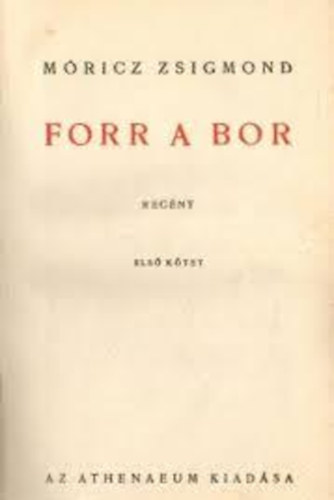 M�ricz Zsigmond - Forr a bor I-II. Egybek�tve