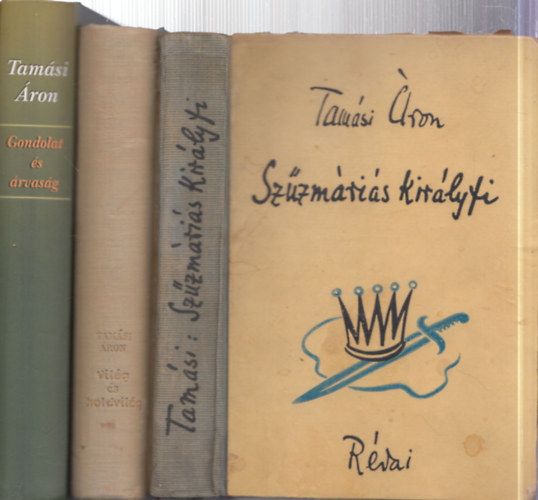 Tamási Áron - 3 db. Tamási Áron mű: Szűzmáriás Királyfi + Világ és holdvilág + Gondolat és árvaság
