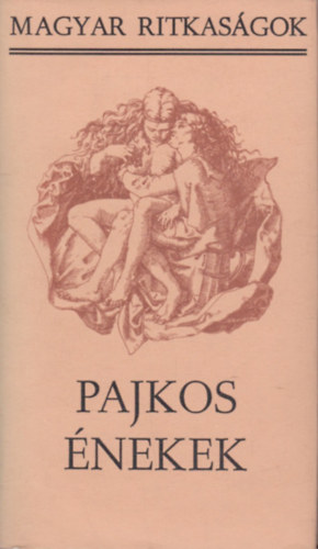 Stoll Béla - Pajkos énekek (Magyar ritkaságok)