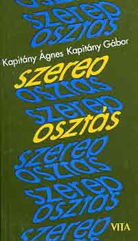 Kapitány Ágnes-Kapitány Gábor - Szereposztás
