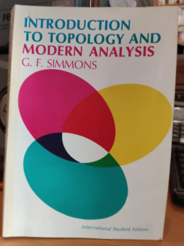 G. F. Simmons - Introduction to Topology and Modern Analysis