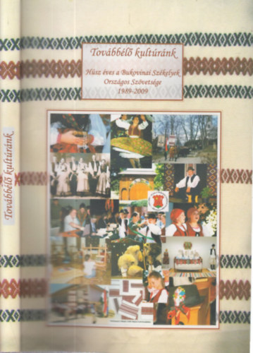 Szarvas Irn, Osipowicz Stanislaw - Tovbbl kultrnk (Hsz ves a Bukovinai Szkelyek Orszgos Szvetsge 1989-2009)