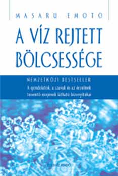 Masaru Emoto - A vz rejtett blcsessge