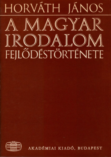 Horv�th J�nos - A magyar irodalom fejl�d�st�rt�nete