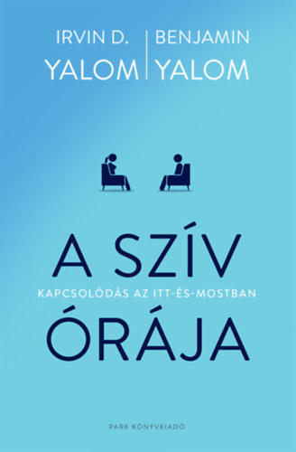 Irvin D. Yalom, Benjamin Yalom - A sz�v �r�ja