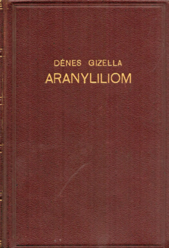 Dnes Gizella - Aranyliliom