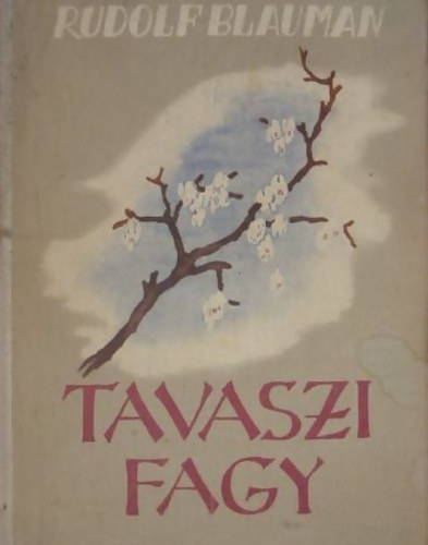 Blauman Rudolf - Tavaszi fagy
