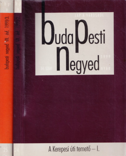 Ger Andrs (fszerk.) - Budapesti Negyed 24-25. szm-A Kerepesi ti temet I-II.