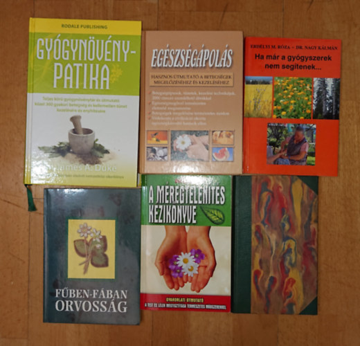 6 k�nyv gy�gyn�v�nyekr�l, term�szetes gy�gym�dokr�l: Gy�gyn�v�nypatika, Eg�szs�g�pol�s, Ha m�r a gy�gyszerek nem seg�tenek,A m�regtelenn�t�s k�zik�nyve, F�ben-f�ban orvoss�g, Gy�gyn�v�nyek mint h�ziszerek