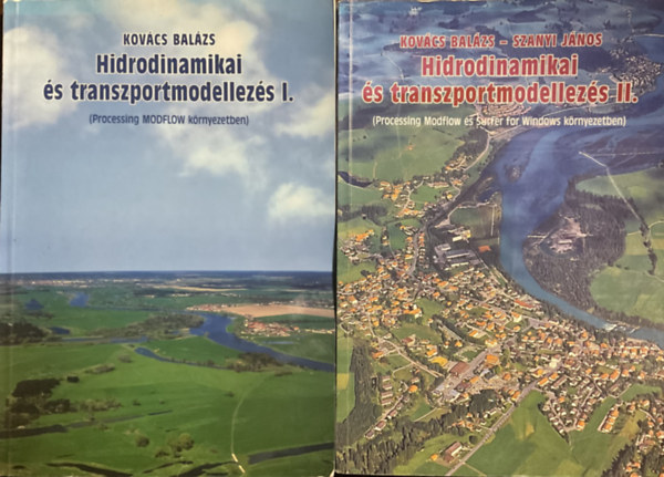 Kovcs Balzs - Szanyi Jnos - Hidrodinamikai s transzportmodellezs I-II.