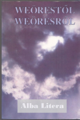 T�sk�s Tibor (�ssze�ll.) - We�rest�l - We�resr�l