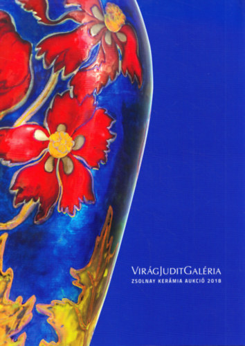 Virg Judit Galria - Zsolnay kermia aukci 2018