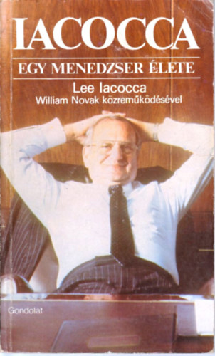 Lee Iacocca, William Novak - Iacocca - Egy menedzser élete