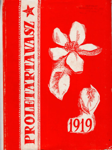 Bognár Lajos, Bodor Jenő - Proletártavasz 1919 ( Tanulmánykötet Bács-Kiskun megye forradalmi múltjáról )