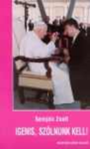 Semjén Zsolt - Igenis, szólnunk kell!