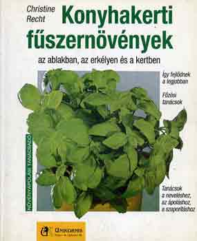 Christine Recht - Konyhakerti f�szern�v�nyek az ablakban, az erk�lyen �s a kertben