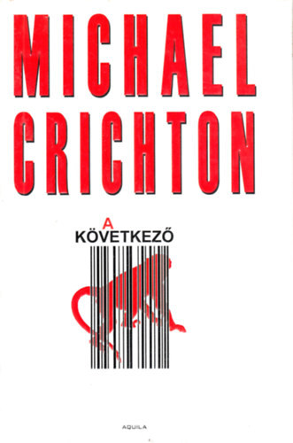 Michael Crichton - A következő