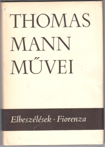 Thomas Mann - Elbesz�l�sek - Fiorenza