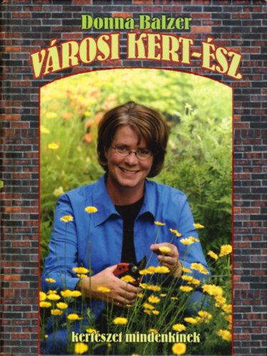 Donna Balzer - Vrosi kert-sz (Kertszkeds mindenkinek)