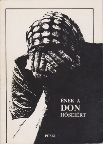Bobory Zoltn (szerk.) - nek a Don hseirt (Versek s emlkezsek)