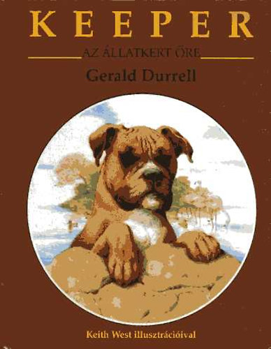 Gerald Durrell - Keeper-az �llatkert �re