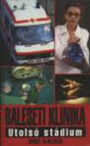 Mike Walker - Baleseti klinika-Utols stdium