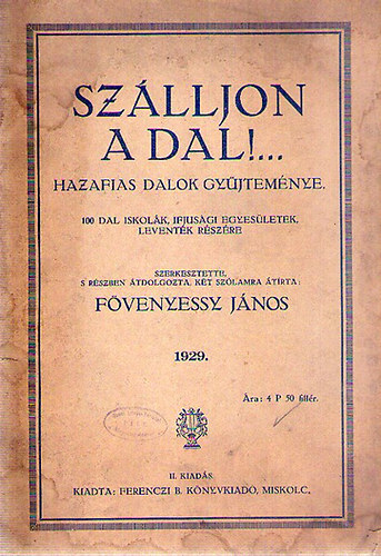 Fvenyessy Jnos - Szlljon a dal!...