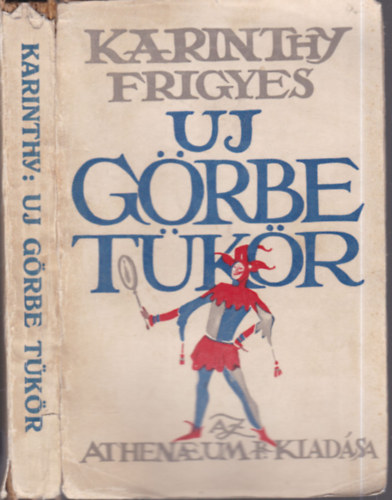 Karinthy Frigyes - Új görbe tükör