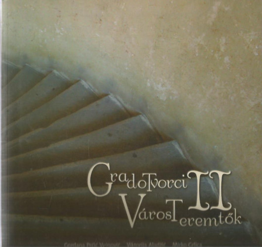 Gradotvorci II. - Városteremtők II.