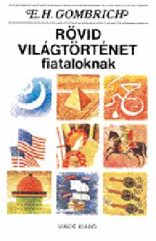 Ernst H. Gombrich - Rvid vilgtrtnet fiataloknak