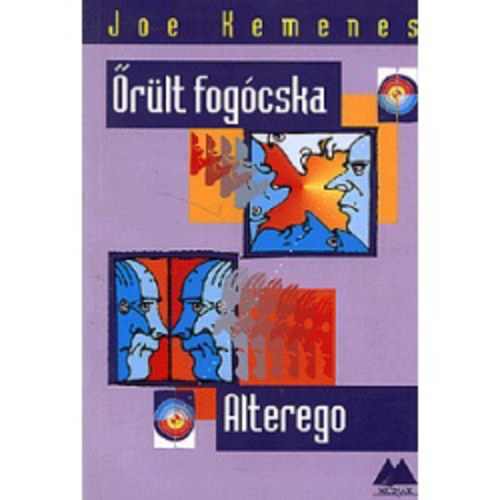 Joe Kemenes - Őrült fogócska - Alterego
