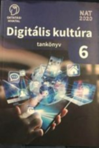Pintr Gergely (szerk.) - Digitlis kultra tanknyv 6. tanknyv (OH-DIG06TA)