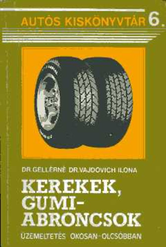 Dr. Gellrn - Kerekek, gumiabroncsok (Auts kisknyvtr 6.)