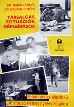 Dr. Babári E.-Dr. Babári E.-né - Társalgás, szituációk, képleírások (német)