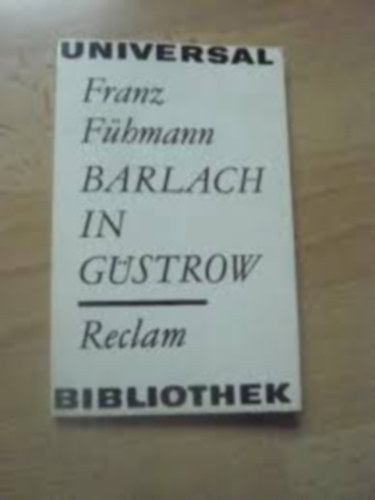 Franz Fhmann - Barlach in Gstrow