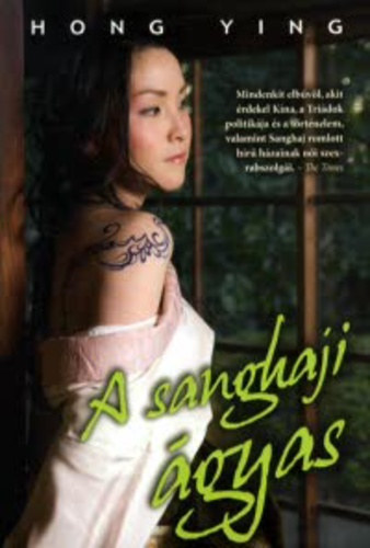 Hong Ying, Ford.: Karafiáth Metta - A sanghaji ágyas - Karafiáth Metta fordítása