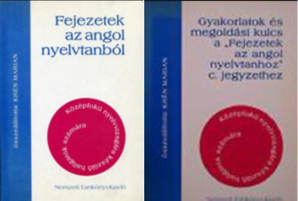 Krén Marian - Fejezetek az angol nyelvtanból + Gyakorlatok és megoldási kulcs a "Fejezetek az angol nyelvtanhoz" c. jegyzethez 2 mű (középfokú)