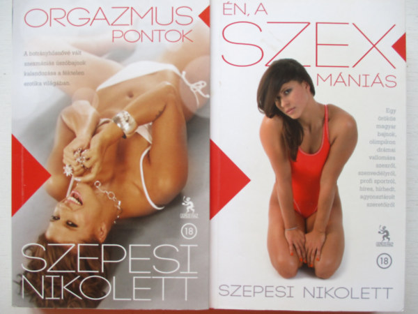 Szepesi Nikolett - Orgazmuspontok + Én, a szexmániás (2 db)