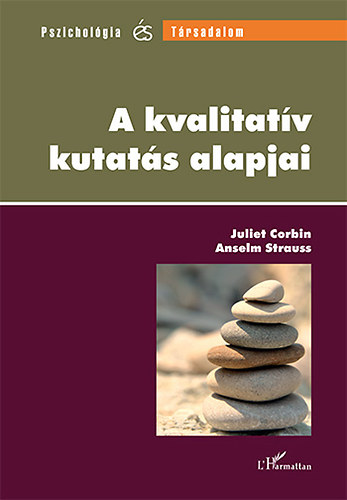 Anselm Strauss; Juliet Corbin - A kvalitatv kutats alapjai