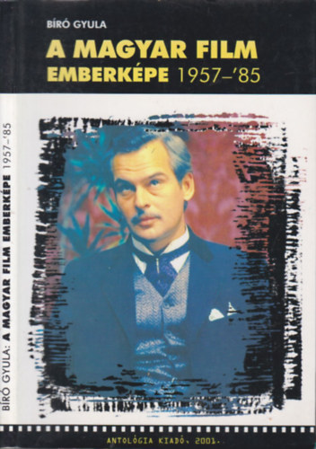 Br Gyula - A magyar film emberkpe 1957-'85