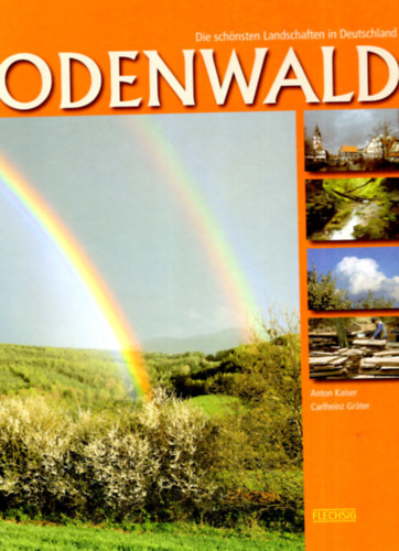 Anton Kaiser, Carlheinz Grter - Odenwald-Die schnsten landschaften in Deutschland