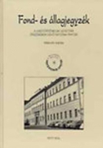 Szijj Jol�n dr.(szerk) - Fond- �s �llagjegyz�k (A Hadt�rt�neti Lev�lt�r �rz�s�ben l�v�...