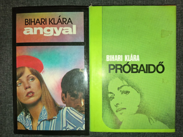 Bihari Kl�ra - 2 db Bihari Kl�ra k�nyv: Angyal - Pr�baid�