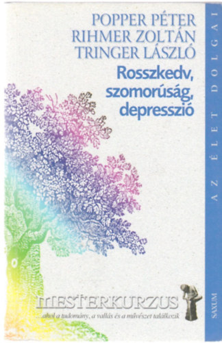 Rihmer Zoltn; Popper Pter; Tringer Lszl - Rosszkedv, szomorsg, depresszi
