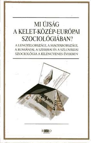 Kovcs va (szerk.) - Mi jsg a kelet-kzp-eurpai szociolgiban?