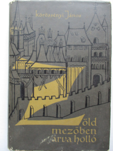 Krssnyi Jnos - Zld mezben rva holl