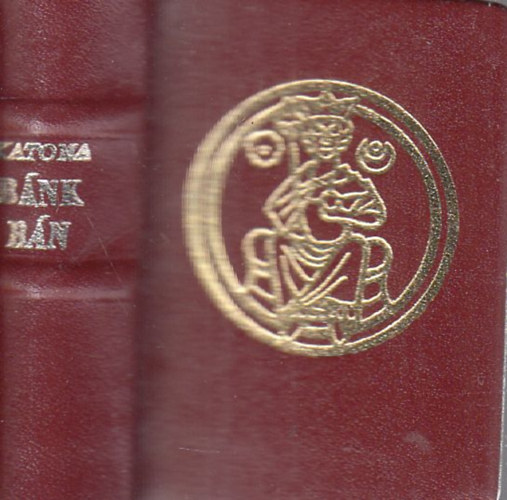 Katona J�zsef - B�nk B�n (Dr�ma �t szakaszban)- minik�nyv