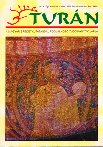 Esztergly Eld (szerk.) - Turn - A magyar eredetkutatssal foglalkoz tudomnyok lapja 1999./1-2.