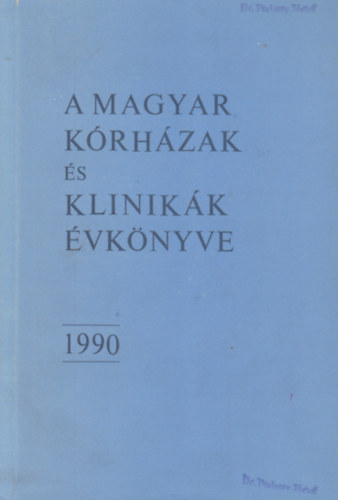 A magyar kórházak és klinikák évkönyve 1990