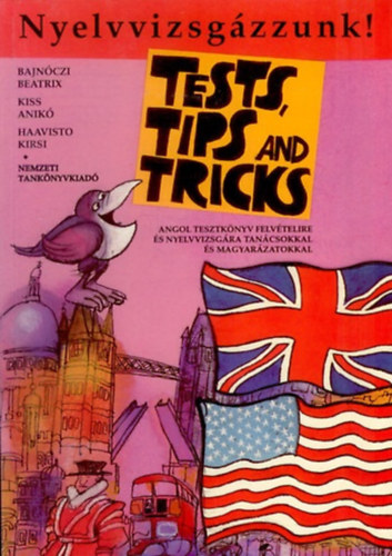 Bajnczi, Haavisto, Kiss - Nyelvvizsgzzunk! Tests, tips and tricks